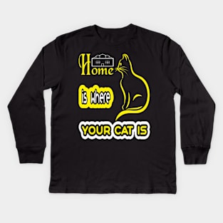 Home Is Where Your Cat Is Kids Long Sleeve T-Shirt